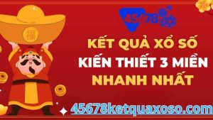 Kết Quả Xổ Số 3 Miền - 45678