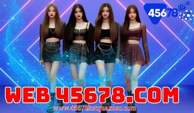 Web 45678 có uy tín không? Đánh giá về nền tảng cá cược trực tuyến hàng đầu