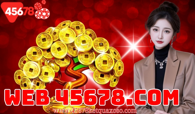 Web 45678 có uy tín không? Đánh giá về nền tảng cá cược trực tuyến hàng đầu